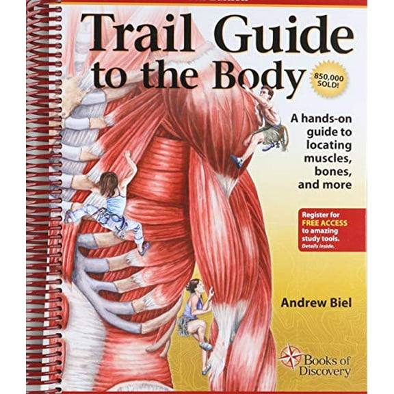 Pre-Owned Trail Guide to the Body: How to Locate Muscles, Bones and More, 9780982978658, 0982978650, Paperback, 5 edition