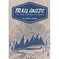 thumbnail image 1 of Pre-Owned Trail Guide to the Gospel of John (Paperback) 0578255308 9780578255309, 1 of 1