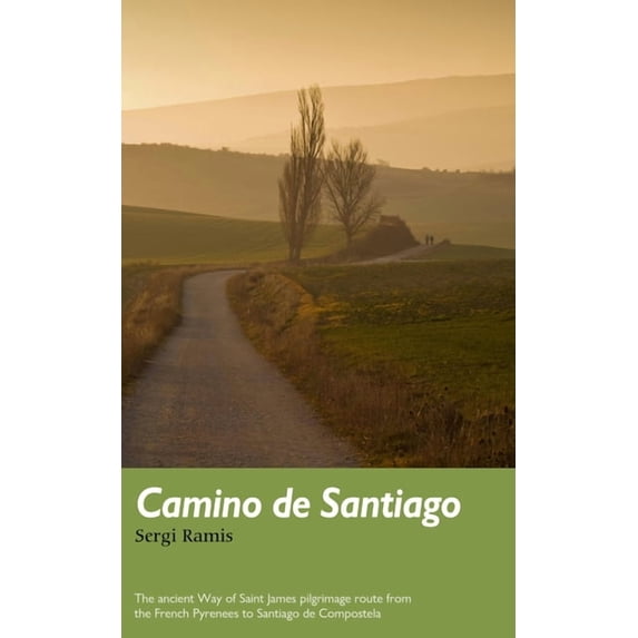 Trail Guides: Camino de Santiago : The ancient Way of Saint James pilgrimage route from the French Pyrenees to Santiago de Compostela (Paperback)