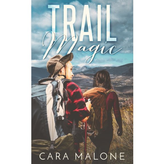 Trail Magic: A Lesbian Romance (Paperback) by Cara Malone