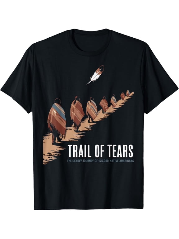 Trail Of Tears The Deadly Journey Of Native American T-Shirt