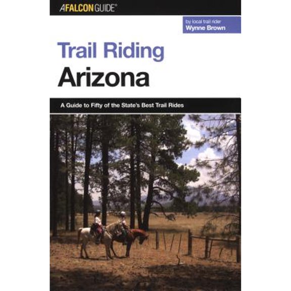 Pre-Owned Trail Riding Arizona (Paperback) 0762730730 9780762730735