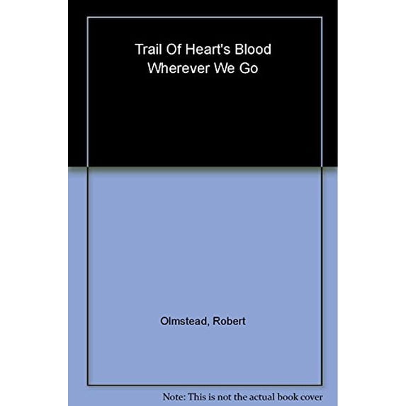 Pre-Owned Trail of Hearts Blood Wherever We Go (Paperback) 0805058435 9780805058437