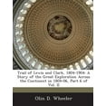 thumbnail image 1 of Trail of Lewis and Clark, 1804-1904 : A Story of the Great Exploration Across the Continent in 1804-06, Part 6 of Vol. II (Paperback), 1 of 1