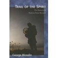 thumbnail image 1 of Trail of the Spirit: The Mysteries of Medicine Power Revealed (Paperback), 1 of 1