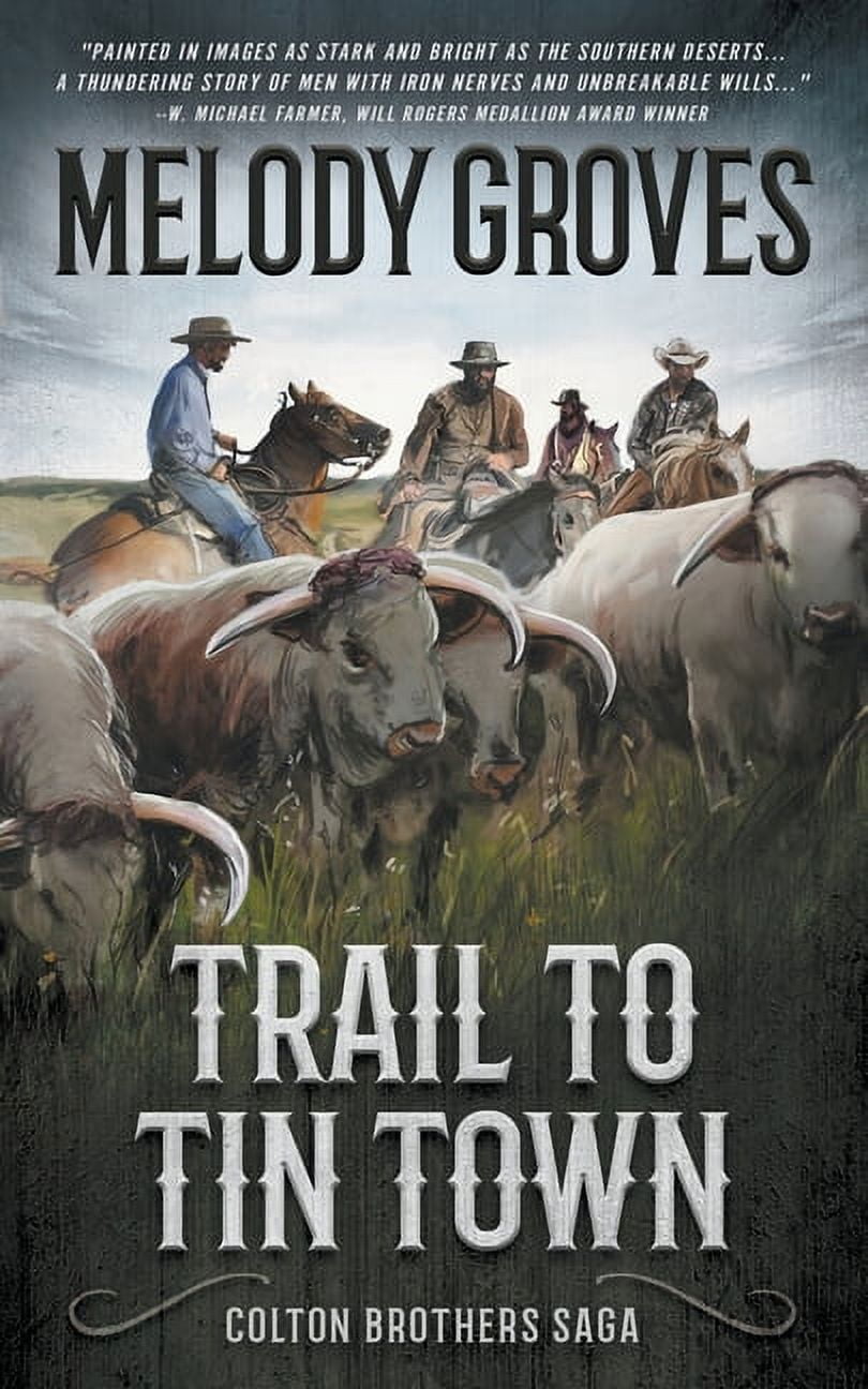 Trail to Tin Town: The Colton Brothers Saga, (Paperback)