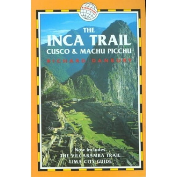 Pre-Owned Trailblazer: The Inca Trail, Cusco & Machu Picchu, 2nd : Includes the Vilcabamba Trail and Lima City Guide (Paperback)