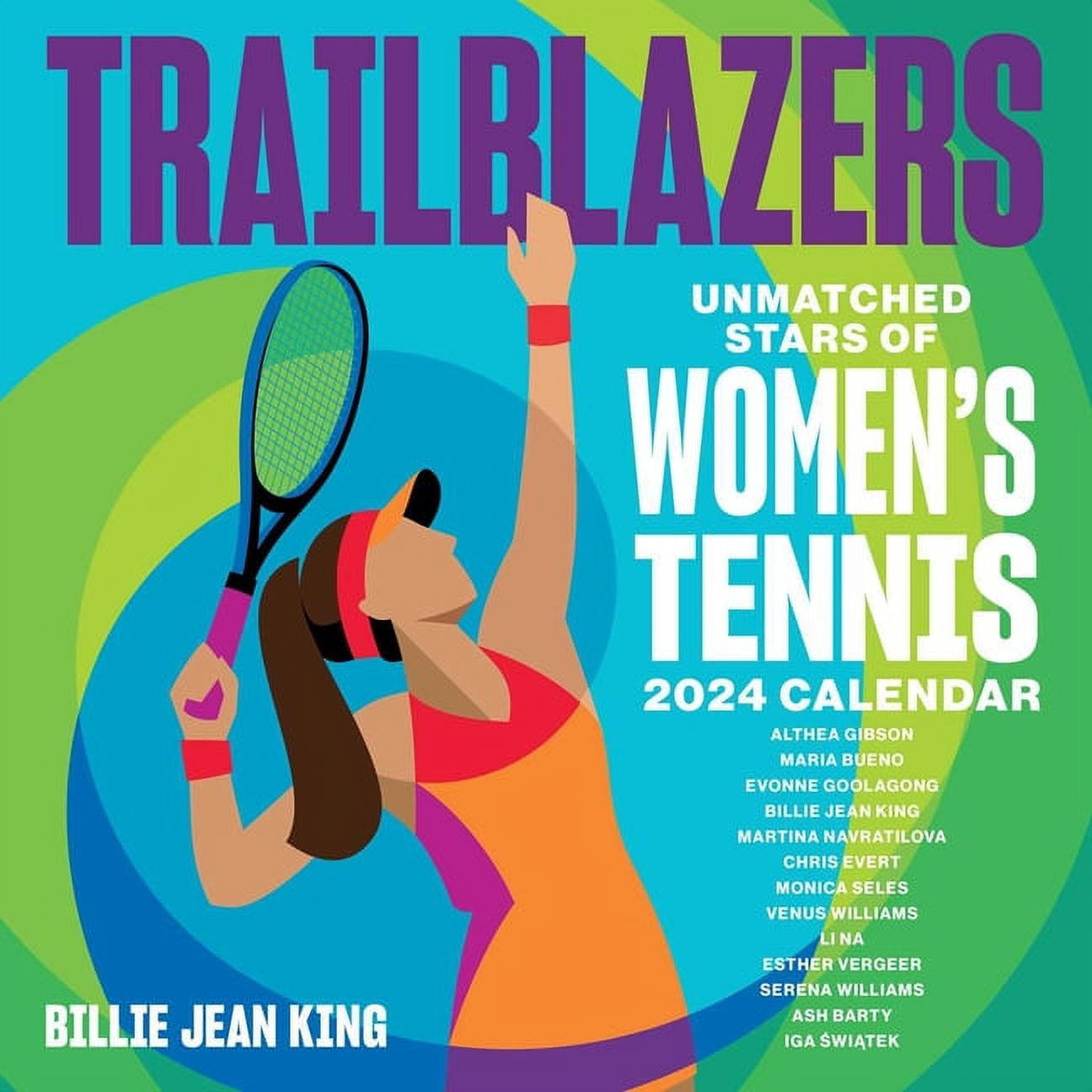 Trailblazers 2024 Wall Calendar : Unmatched Stars of Women's Tennis (Calendar)