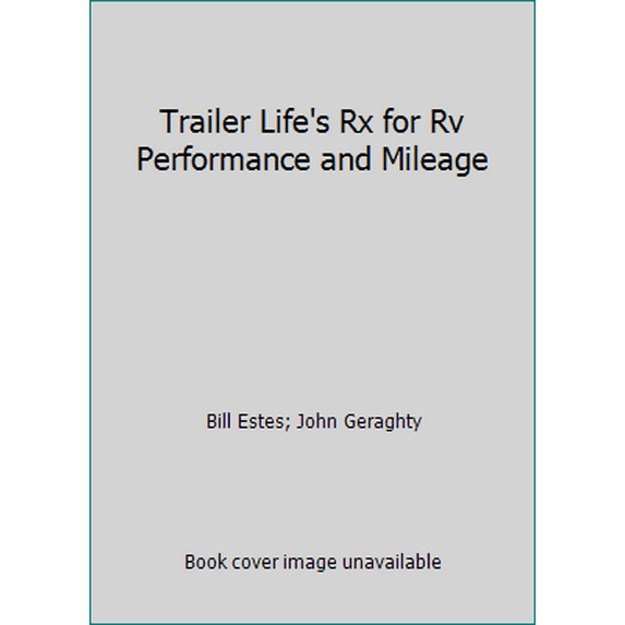 Pre-Owned Trailer Life's Rx for Rv Performance and Mileage, 9780934798068, 0934798060, Paperback,