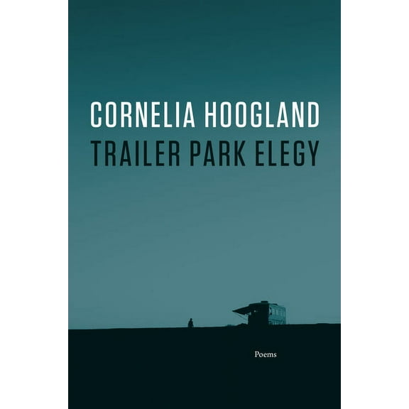 Trailer Park Elegy (Paperback)