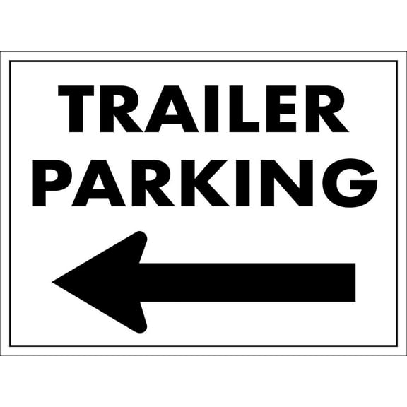Trailer Parking Left Sign Metal Tin Sign12x16 Inches Caution Danger Safety Security Warning Notice Signs