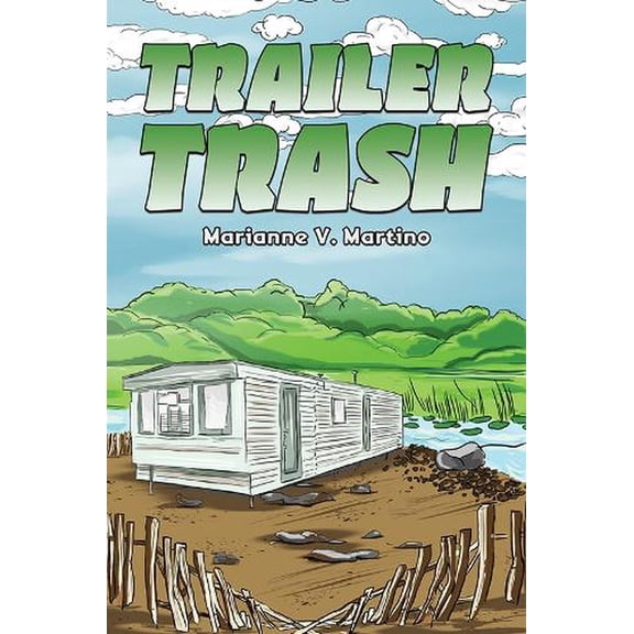 Marianne V. Martino Trailer Trash (Paperback)