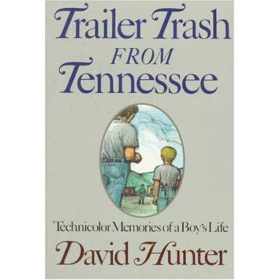 Pre-Owned Trailer Trash from Tennessee (Paperback) 155853346X 9781558533462