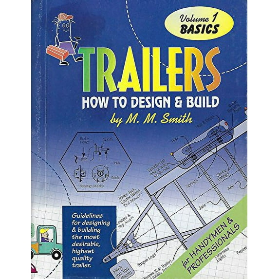 Pre-Owned Trailers : How to Design and Build (Basics) Volume 1. (Paperback) 0914483315 9780914483311
