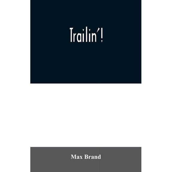 Trailin'!, (Paperback)