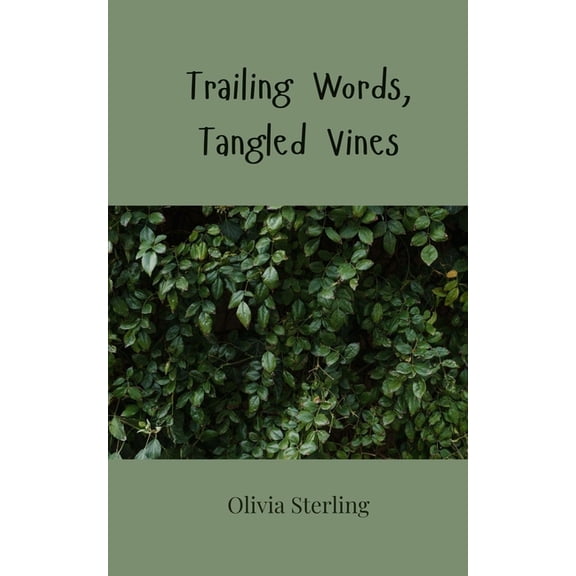 Trailing Words, Tangled Vines, (Paperback)