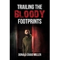 thumbnail image 1 of Trailing the Bloody Footprints, (Paperback), 1 of 1