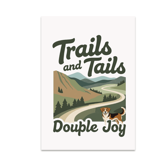 Trails and Tails Double Joy - Dog Lover - 13x19 Poster Print