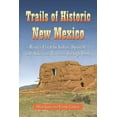 thumbnail image 1 of Trails of Historic New Mexico: Routes Used by Indian, Spanish and American Travelers through 1886, (Paperback), 1 of 1