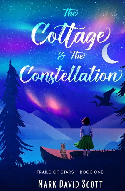 Trails of Stars The Cottage & The Constellation, Book 1, (Paperback)
