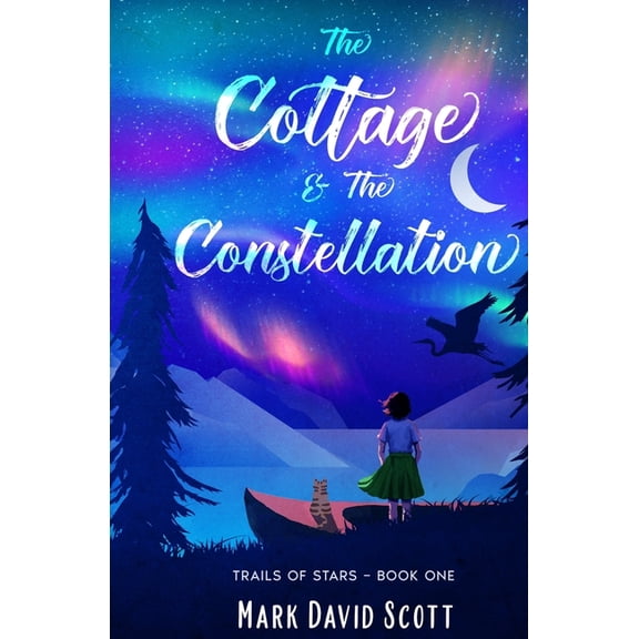 Trails of Stars The Cottage & The Constellation, Book 1, (Paperback)