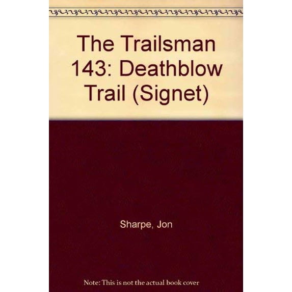 Pre-Owned Trailsman 143: Deathblow Trail (Mass Market Paperback) 0451177541 9780451177544