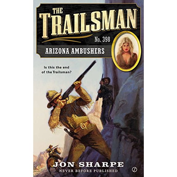 Pre-Owned The Trailsman #398: Arizona Ambushers (Mass Market Paperback) 0451469062 9780451469069