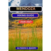 Trailwise 2025 Hiking Edition Mendosa Hiking Guide, Book 18, Paperback