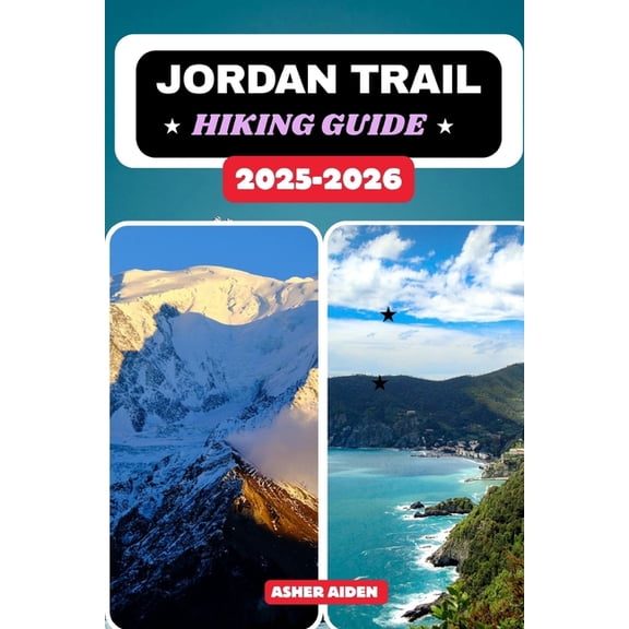 Trailwise: The 2025 Hiking Jordan Trail Hiking Guide 2025-2026, Book 12, (Paperback)