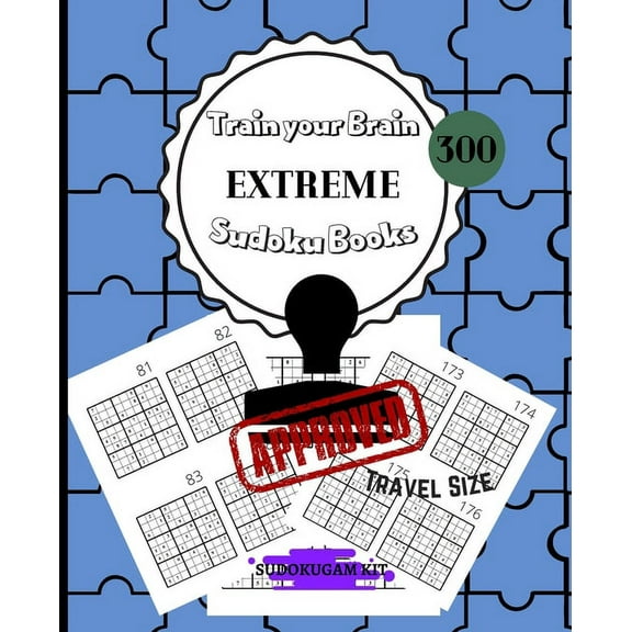 Train Your Brain EXTREME Sudoku Books 300: For Adults Solutions Included - 300 EXTREME Sudoku Puzzles for Adults and Ski, (Paperback)