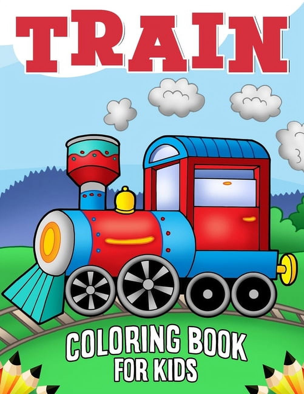 Trains Coloring Book for Kids Ages 4-8: A Train Coloring Book for Toddlers,  Preschoolers, Kids Ages 4-8, Boys or Girls, With 40+ Cute Illustrations (8  (Paperback)