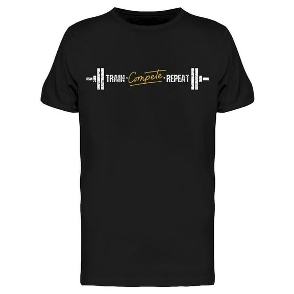 Train, Compete And Repeat T-Shirt Men -Image by Shutterstock Men T-Shirt, Male Large