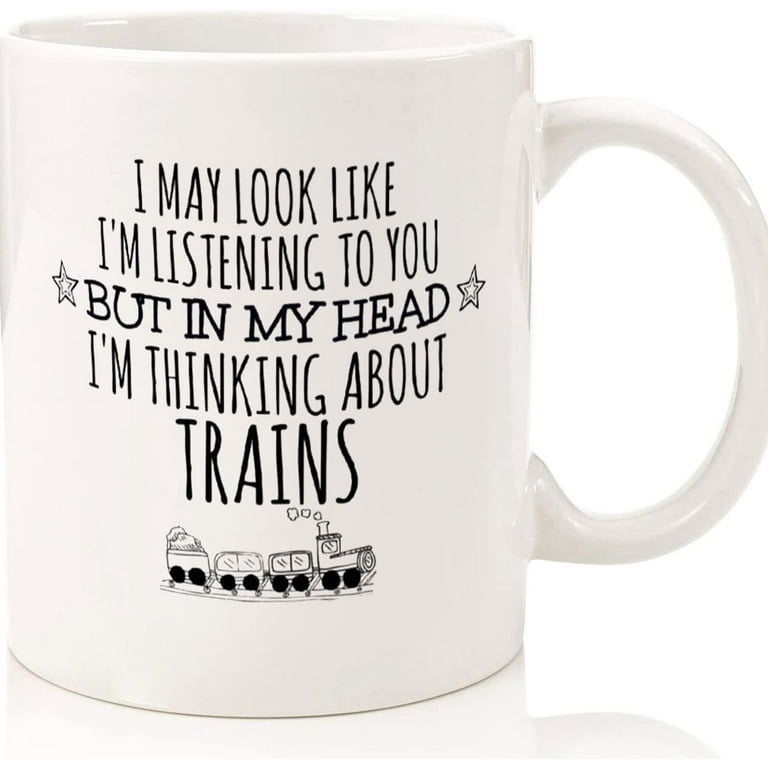 https://i5.walmartimages.com/seo/Train-Gift-Mug-Thinking-About-Trains-Funny-Gifts-For-Men-Him-Dad-Husband-Trainspotter-Trainspotting-Gifts-Railway-Ceramic-Novelty-Coffee-Mugs-11oz-15_f351dbaf-ec47-4cba-b859-0ed0593908a0.7118243f5e730eda14beb66b4320c1f8.jpeg?odnHeight=768&odnWidth=768&odnBg=FFFFFF