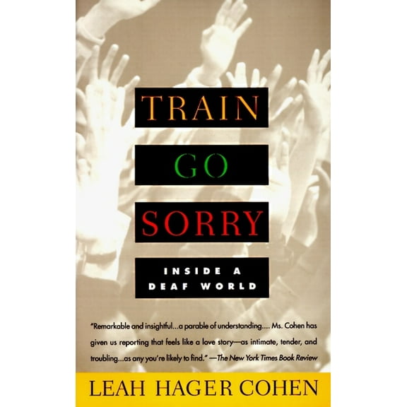Train Go Sorry: Inside a Deaf World, (Paperback)