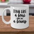thumbnail image 1 of Fitness 11 oz Coffee Mug - Train Like A Beast Look Like A Beauty White Ceramic Gift, 1 of 4