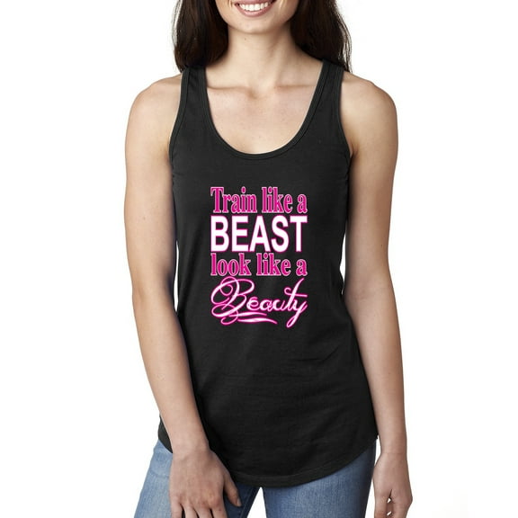 Train Like a Beast Look Like a Beauty Gym / Workout Ladies Racerback Tank Top, Black, Small