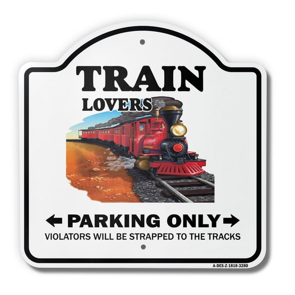 Train Lovers Parking 18" X 18" Heavy-Gauge Aluminum Architectural Sign | SignMission Designer Model Railroad Rr Hobby Metal Novelty Gift Funny Joke Gag Road Garage