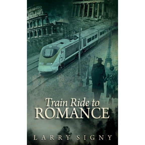 Train Ride To Romance, (Hardcover)