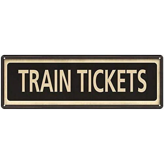 Train Tickets Sign Vintage Decor Retro Signs Wall Art Tin Decorations Plaque City Railroad Train 6 x 18 High Gloss Metal 206180066027 6" x 18" Economy Gloss