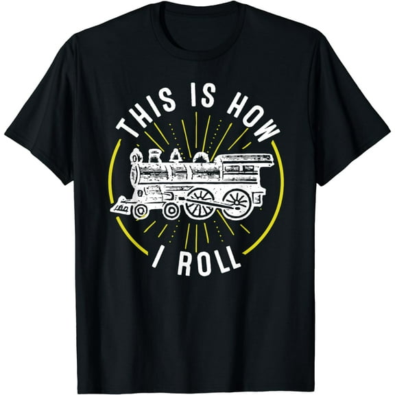 Train Tshirts for Boys - This Is How I Roll