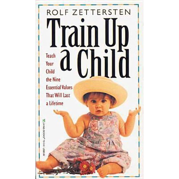 Pre-Owned Train Up a Child (Paperback) 0842373136 9780842373135
