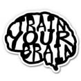 thumbnail image 1 of Train Your Brain - 12" Vinyl Sticker Waterproof Decal, 1 of 1