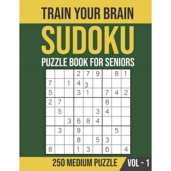 Train Your Brain - 250 Medium Sudoku Puzzle for Seniors (Volume 1): Senior Brain Games and Puzzles, (Paperback)