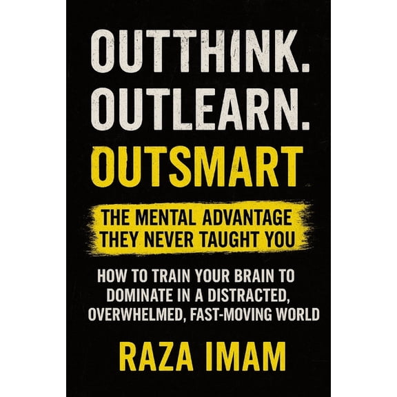 Pre-Owned Train Your Brain Think Faster, Learn Quicker, Get Smarter: A Practical Guide to Train Your Mind, Book 2, (Paperback)
