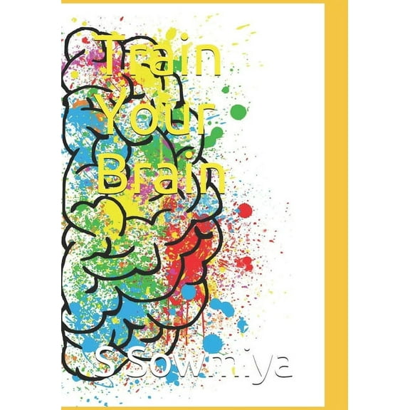 Train Your Brain: Train Your Brain (Paperback)