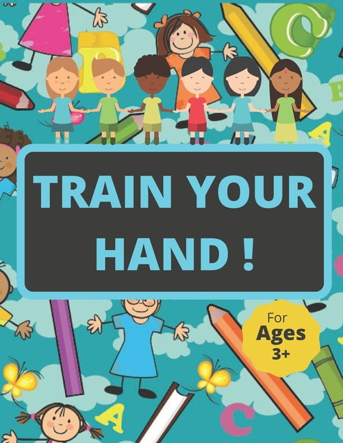 Train Your Hand ! 126 Pages Coloring and Tracing Letters and Numbers