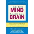 thumbnail image 1 of Train Your Mind, Change Your Brain: How a New Science Reveals Our Extraordinary Potential to Transform Ourselves, (Paperback), 1 of 1