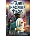 thumbnail image 1 of Pre-Owned The Train to Impossible Places: A Cursed Delivery (Paperback) 1250211425 9781250211422, 1 of 1