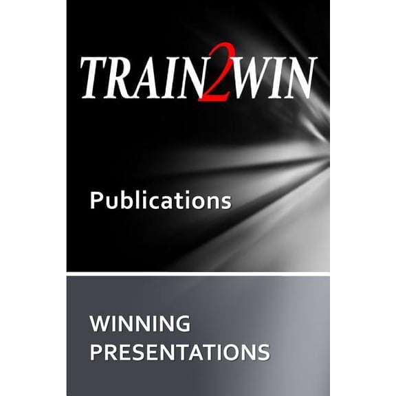 Train2win Publications: Winning Presentations