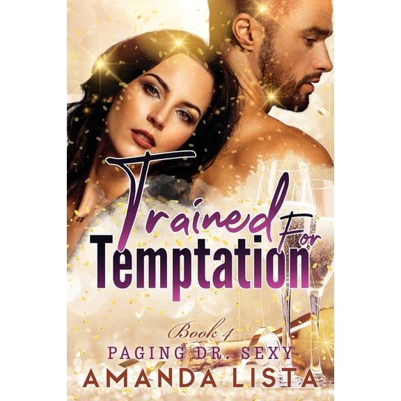 Trained for Temptation: A Nurse and Doctor Medical Romance Series (Paperback)